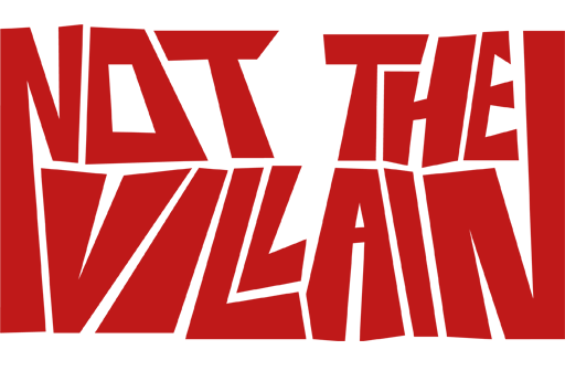 Not the Villain